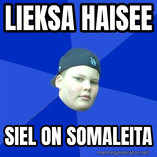 Jonnen Neuvo meme: lieksa haisee / siel on somaleita