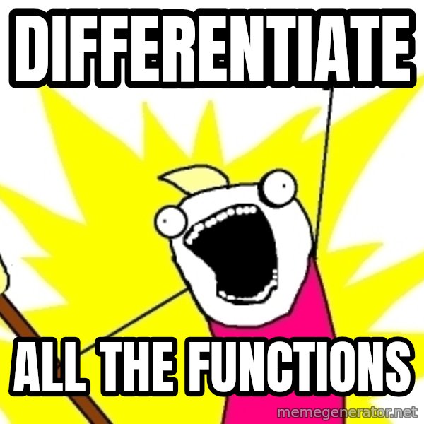 X ALL THE THINGS meme: Differentiate / All the functions