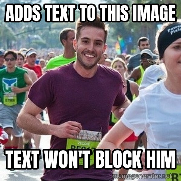Ridiculously photogenic guy (Zeddie) meme: adds text                          to this image / text                                                              won't block him