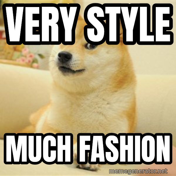 so doge meme: very style / much fashion