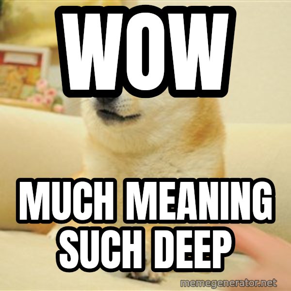 so doge meme: wow / much meaning                such deep