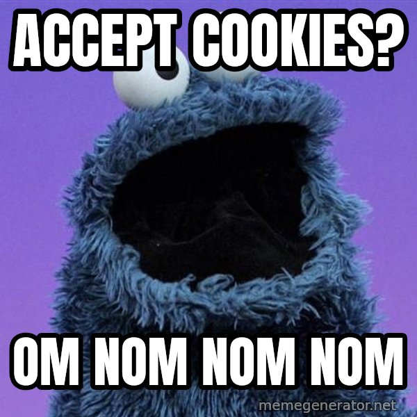 Cookie Monster meme: Accept cookies? / Om nom nom nom