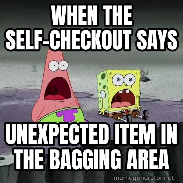 Surprised Patrick and SpongeBob meme: When the self-checkout says / unexpected item in the bagging area